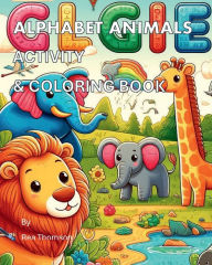 Title: Alphabet Animals Activity & Coloring Book: Handwriting, Author: Rea Thomson