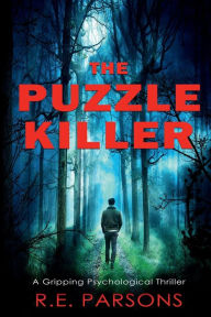 Title: The Puzzle Killer, Author: R. E. Parsons