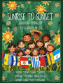 Sunrise to Sunset: Children's Stories of South American Life: