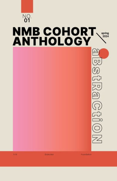 NMB Cohort Anthology NO. 01: Spring 2024