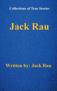 Title: Jack Rau, Author: Jack Rau