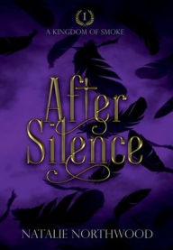 Title: After Silence, Author: Natalie Northwood