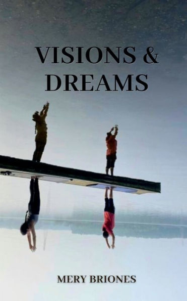 Visions & Dreams