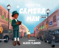 Title: The Little Camera Man, Author: Alexis Flowers