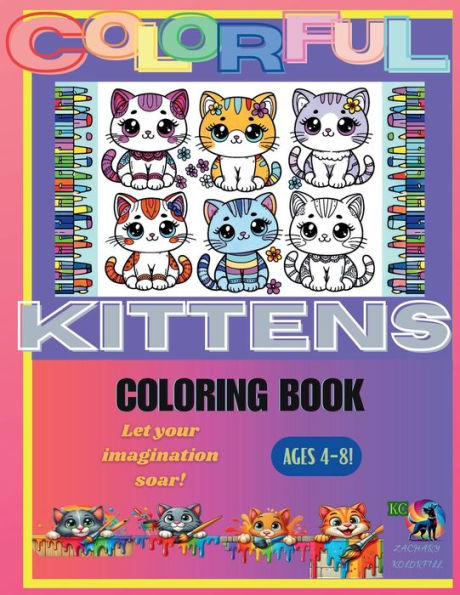 Colorful Kittens Coloring Book: ages 4-8