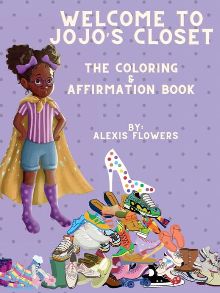 Welcome to JOJO's Closet: Coloring and Affirmation Book