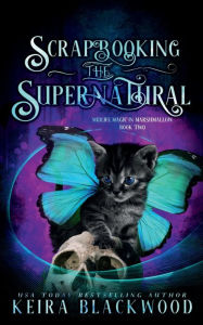 Title: Scrapbooking the Supernatural, Author: Keira Blackwood