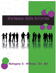 Title: Workplace Skills Activities, Author: Mahogony Williams