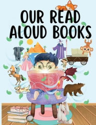 Title: Our Read Aloud Books, Author: Lisa Howeler