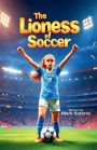 The Lioness of Soccer