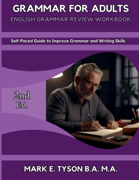 Grammar FOR ADULTS: ENGLISH REVIEW WORKBOOK:Self-Paced Guide to Improve and Writing Skills