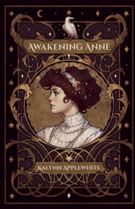 Title: Awakening Anne, Author: Kalynn Applewhite