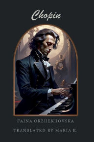 Title: Chopin, Author: Faina Orzhekhovska