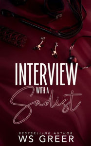 Title: Interview with a Sadist, Author: W. S. Greer