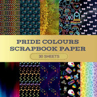 Title: Pride Rainbow Scrapbook Paper: Double-sided craft paper pad LGBTQ+ themed, Author: K. Maxwell