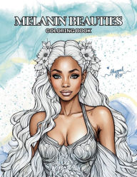 Title: Melanin Beauties Coloring Book, Author: Abiegail Rose