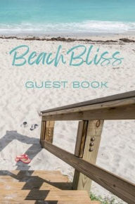 Title: Beach Bliss: Guest Book, Author: Merrileigh Marshall