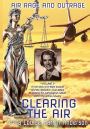 CLEARING THE AIR: Air Rage and Outrage - Volume 2 - The Pretrial and The Trial:'The Pre-trial and the Trial'
