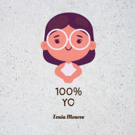 Title: 100% YO, Author: Tonia Monroe