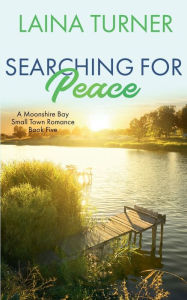 Title: Searching For Peace, Author: Laina Turner