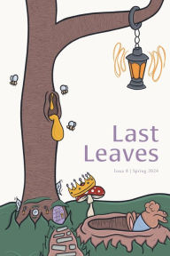Title: Last Leaves: Issue 8: Story, Author: Kiera Baron
