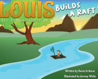 Title: Louis Builds A Raft: The Daddio Collection, Author: Kevin Erikson