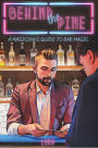 Behind The Pine: A Magicians Guide To Bar Magic