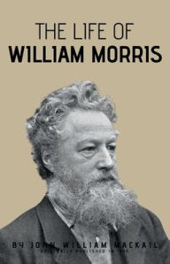 Title: The Life of William Morris, Author: John William Mackail