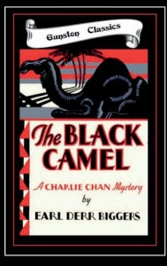 Title: THE BLACK CAMEL: A Charlie Chan Mystery, Author: Earl Derr Biggers