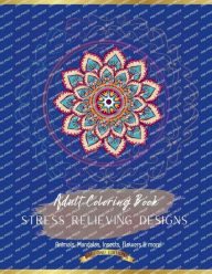 Title: Mandala Coloring Book, Stress Relieving Designs, Author: Vanessa Rangel