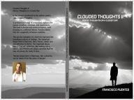 Title: CLOUDED THOUGHTS II: Poetry Thoughts on a Cloudy Day, Author: Francisco Puentes