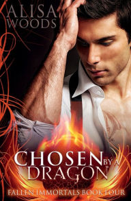 Title: Chosen by a Dragon (Fallen Immortals 4), Author: Alisa Woods