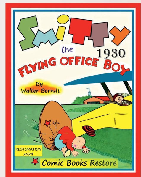 Smitty, the Flying Office Boy: Edition 1930, restoration 2024