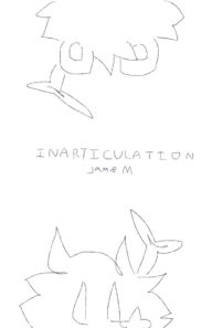 Title: inarticulation, Author: jamie m