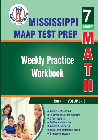 Mississippi Academic Assessment Program (MAAP) Test Prep: 7th Grade Math : Weekly Practice WorkBook Volume 2: