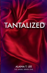 Title: Tantalized, Author: Alaina Lee