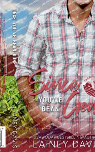 Title: Since You've Bean Gone: A Second Chance Romance, Author: Lainey Davis