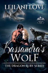 Title: Kassandra's Wolf, Author: Leilani Love