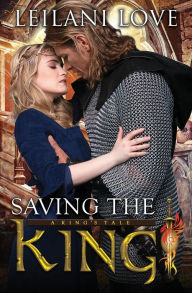 Title: Saving the King, Author: Leilani Love