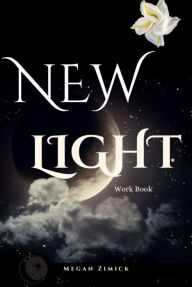 Title: New Light: Work Book:, Author: Megan Zimick