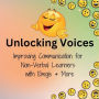 Unlocking Voices: Improving Communication for Non-Verbal Learners with Emojis & More