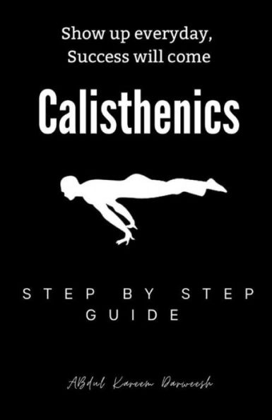 Calisthenics Step by Step Guide