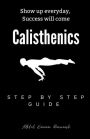 Calisthenics Step by Step Guide