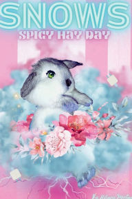 Title: Snow's Spicy Hay Day, Author: Hilary McGuire