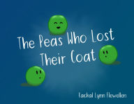 Title: The Peas Who Lost Their Coat, Author: Rachal Flewellen