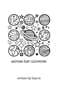 Title: across her universe, Author: Thao Le