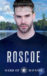 Title: Roscoe: A Christian Romantic Suspense, Author: Laura Scott