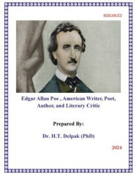 Title: Edgar Allan Poe , American Writer, Poet, Author, and Literary Critic, Author: Heady Delpak