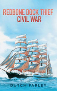 English book pdf free download Redbone Dock Thief Civil War CHM iBook in English 9798881198244 by Dutch Farley