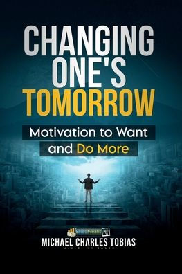 Changing One's Tomorrow: Motivation to Do More and Want